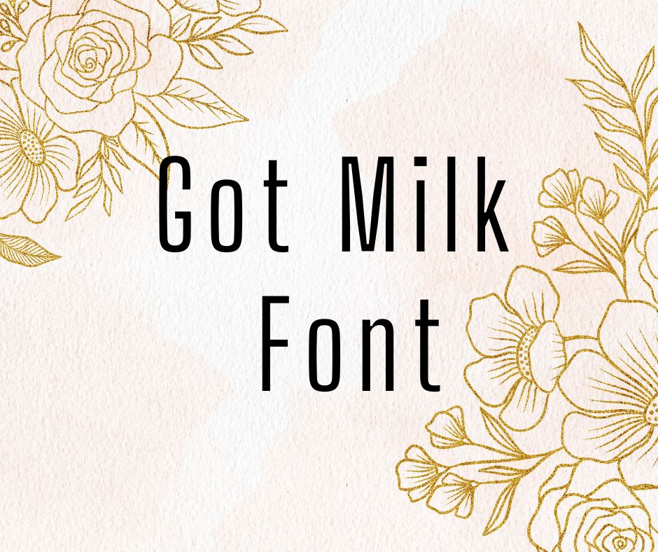 got-milk-font